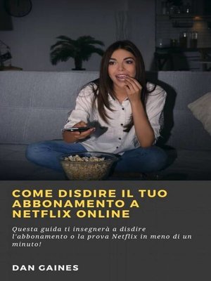 cover image of Come Disdire Il Tuo Abbonamento a Netflix Online